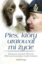 Pies, który uratował mi życie - Isabel George