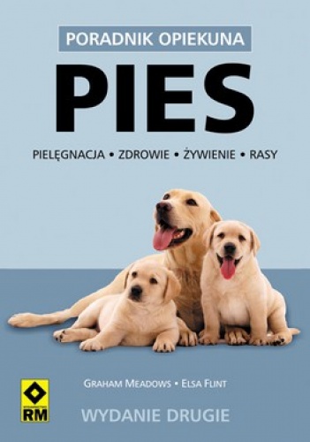 Pies. Poradnik opiekuna - Graham Meadows, Elsa Flint