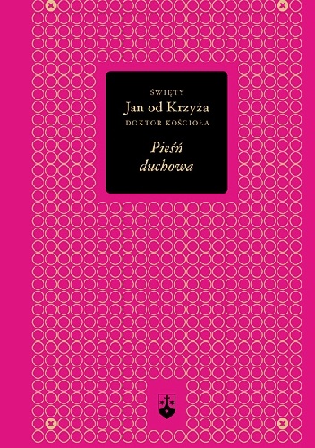 Pieśń duchowa - Św. Jan od Krzyża