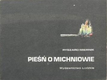 Pieśń o Michniowie - Ryszard Miernik