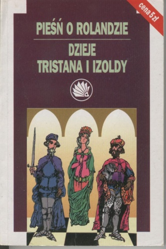 Pieśń o Rolandzie. Dzieje Tristana i Izoldy - autor nieznany