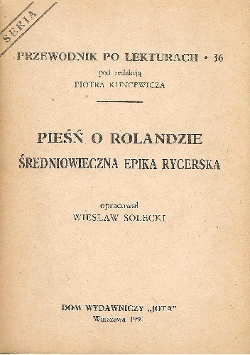 Pieśń o Rolandzie. Średniowieczna epika rycerska - Wiesław Solecki