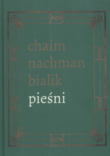 Pieśni - Chaim Nachman Bialik