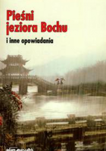 Pieśni jeziora Bochu i inne opowiadania