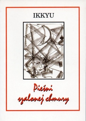 Pieśni szalonej chmury - Ikkyu Sojun