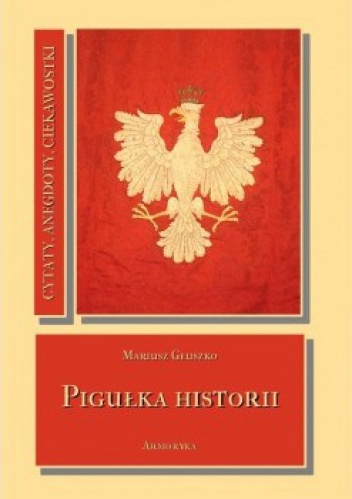 Pigułka historii - Mariusz Głuszko