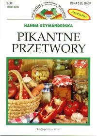 Pikantne przetwory: 124 przepisy - Hanna Szymanderska