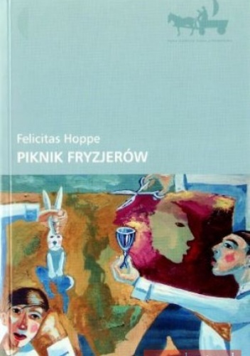 Piknik fryzjerów - Felicitas Hoppe