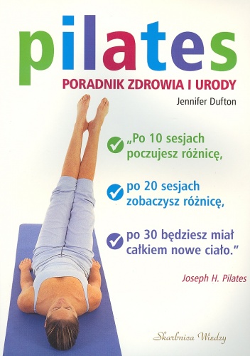 Pilates Poradnik zdrowia i urody - Dufton Jennifer - Dufton Jennifer