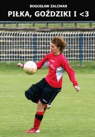 Piłka, goździki i - Bogusław Zalcman