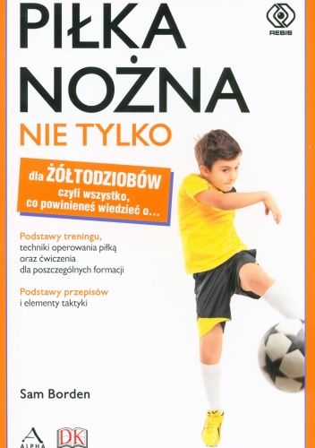 Piłka nożna nie tylko dla żółtodziobów - Sam Borden