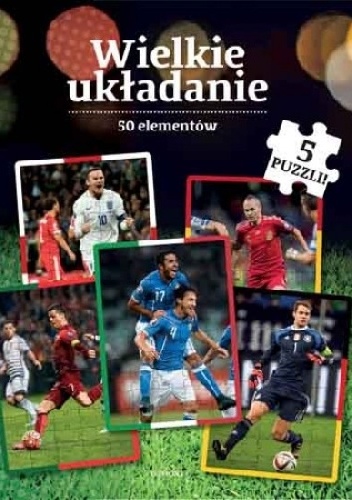 Piłka nożna. Wielkie układanie - Andrzej Dobrowolski