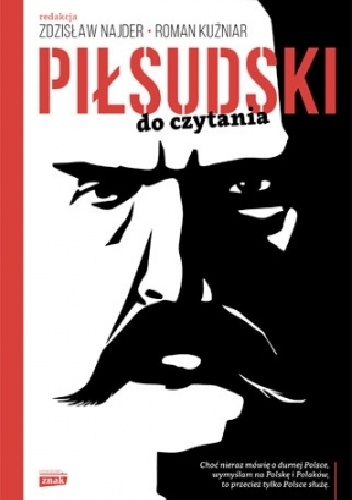 Piłsudski do czytania - Zdzisław Najder, Roman Kuźniar