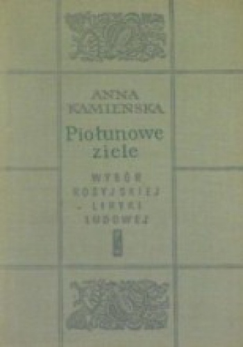 Piołunowe ziele. Wybór rosyjskiej liryki ludowej - Anna Kamieńska