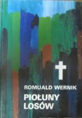 Piołuny losów - Romuald Wernik