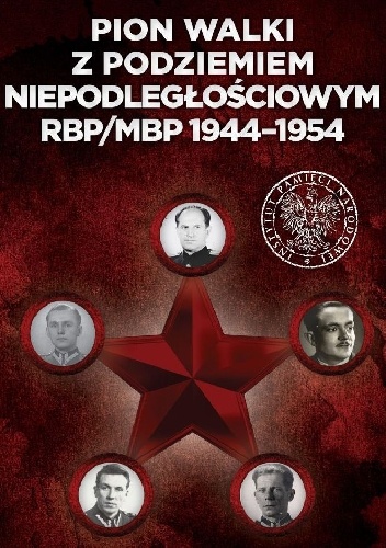 Pion walki z podziemiem niepodległościowym RBP/MBP 1944–1954 - Tadeusz Ruzikowski