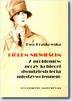 Piórem niewieścim. Z problemów prozy kobiecej dwudziestolecia międzywojennego - Ewa Kraskowska
