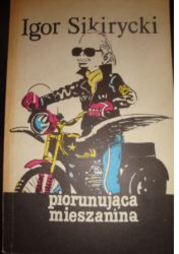 Piorunująca mieszanina - Igor Sikirycki