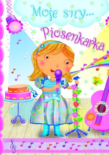 Piosenkarka. Moje sny