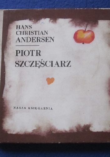 Piotr Szczęściarz - Hans Christian Andersen