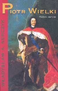Piotr Wielki - Władysław Andrzej Serczyk