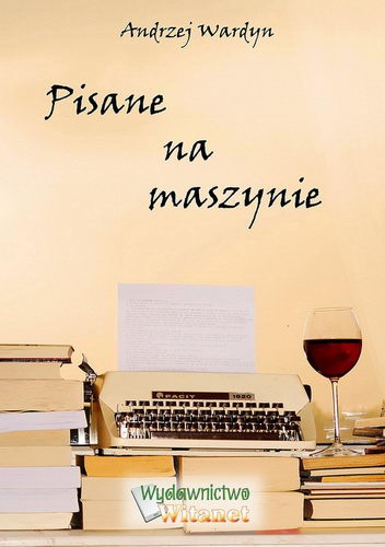 Pisane na maszynie - Andrzej Wardyn
