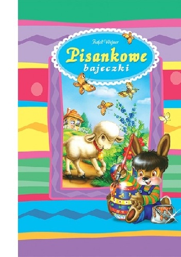 Pisankowe bajeczki - Rafał Wejner
