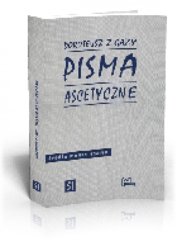 Pisma ascetyczne - św. Doroteusz z Gazy