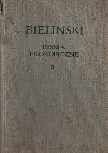 Pisma filozoficzne. Tom I-II. - Wissarion Grigoriewicz Bieliński