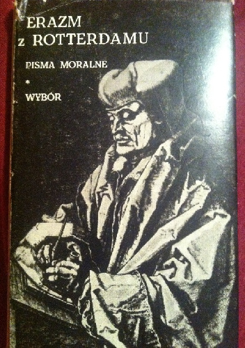 Pisma moralne Wybór - Erazm z Rotterdamu