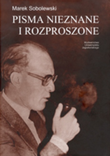 Pisma nieznane i rozproszone - Marek Sobolewski