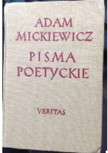 Pisma Poetyckie - Adam Mickiewicz