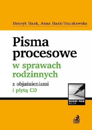 Pisma procesowe i orzeczenia sądowe w sprawach rodzinnych z objaśnieniami i płytą CD