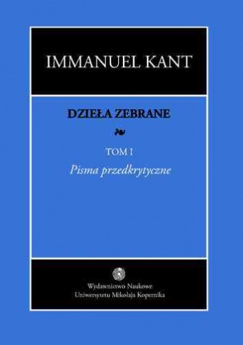 Pisma przedkrytyczne - Immanuel Kant