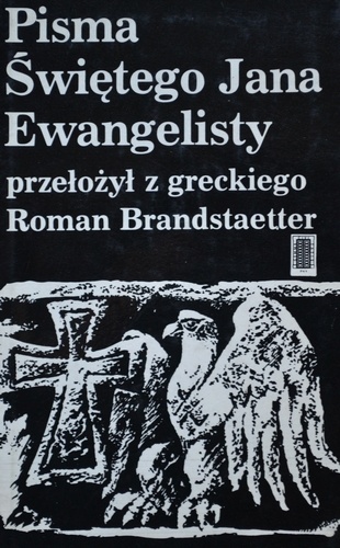 Pisma Świętego Jana Ewangelisty - Roman Brandstaetter
