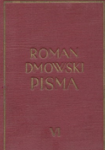 Pisma Tom VI - Roman Dmowski