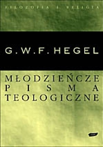 Pisma wczesne z filozofii religii - Georg Hegel