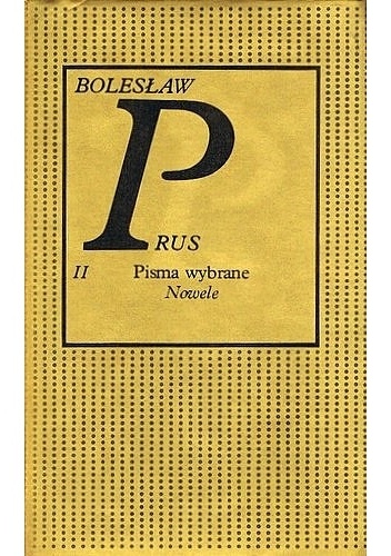 Pisma wybrane. Tom 2. Nowele - Bolesław Prus