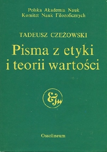 Pisma z etyki i teorii wartości - Tadeusz Czeżowski