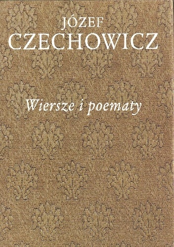 Pisma zebrane, t. 2. Wiersze i poematy - Józef Czechowicz