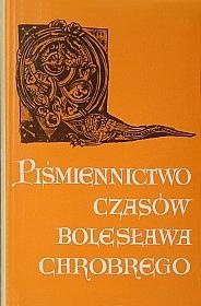 Piśmiennictwo czasów Bolesława Chrobrego