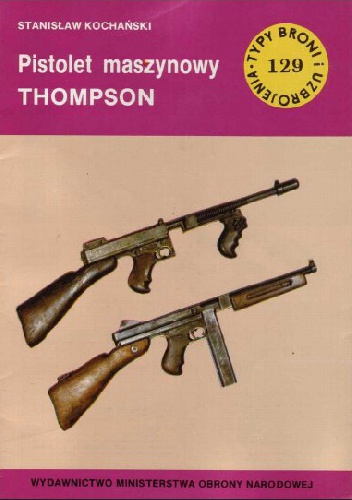 Pistolet maszynowy THOMPSON - Stanisław Kochański