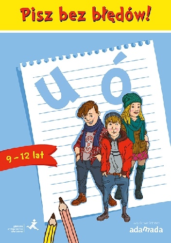 Pisz bez błędów! u ó (9-12 lat) - Piotr Borys, Anna Halasz