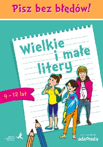 Pisz bez błędów! wielkie i małe litery (9-12 lat) - Piotr Borys, Anna Halasz