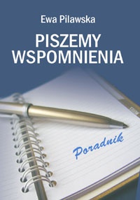 Piszemy wspomnienia - Ewa Pilawska