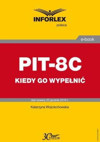 PIT-8C kiedy go wypełnić - Wojciechowska Katarzyna