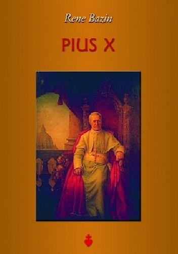 Pius X - Rene Bazin