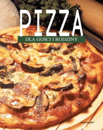 Pizza dla gości i rodziny - praca zbiorowa