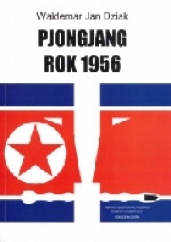 Pjongjang rok 1956 - Waldemar J. Dziak