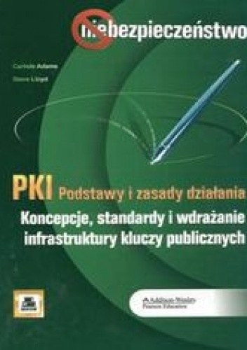 PKI. Podstawy i zasady działania - Adams Carlisle, Lloyd Steve